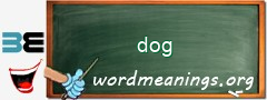 WordMeaning blackboard for dog